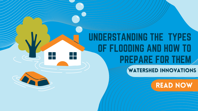 Preparing for Different Types of Flooding